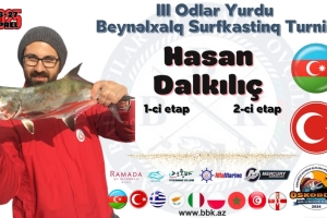 Azerbeycan Bakı Balıkçılar Kulübünün düzenleyeceği III. Odlar Yurdu Uluslararası Surfcasting Turnuvası Hakkında!!!!